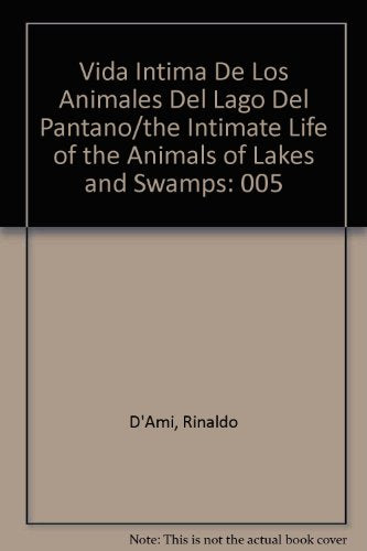 Vida Intima De Los Animales Del Lago Del Pantano/the Intimate Life of the Animals of Lakes and Swamps: 005
