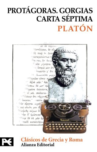 Protágoras. Gorgias. Carta séptima (El Libro De Bolsillo - Bibliotecas Temáticas - Biblioteca De Clásicos De Grecia Y Roma)