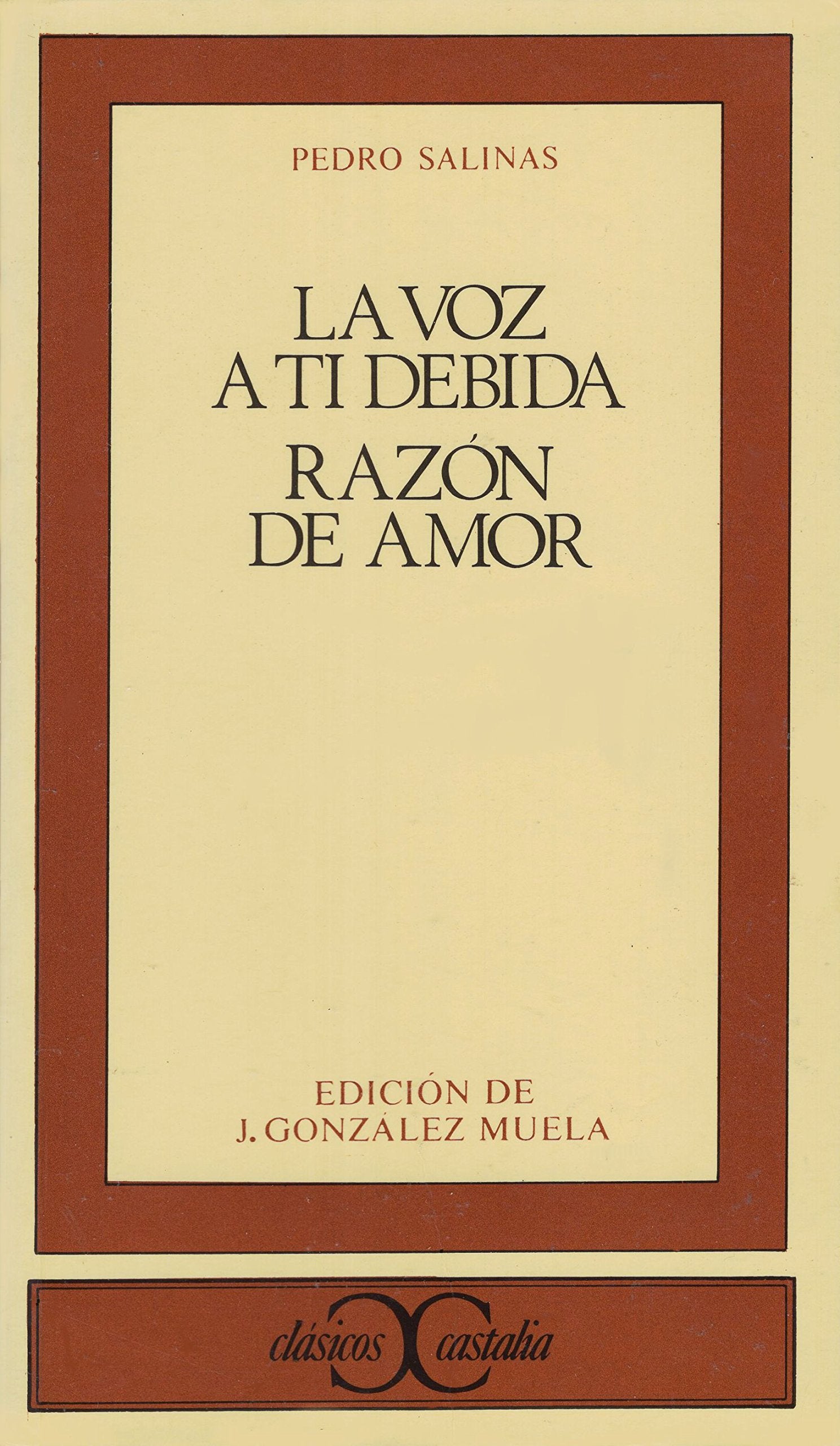 La voz a ti debida. Razón de amor                                               .