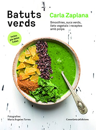 Batuts Verds: Smoothies, sucs verds, llets vegetals i receptes amb polpa (Altres cuina)