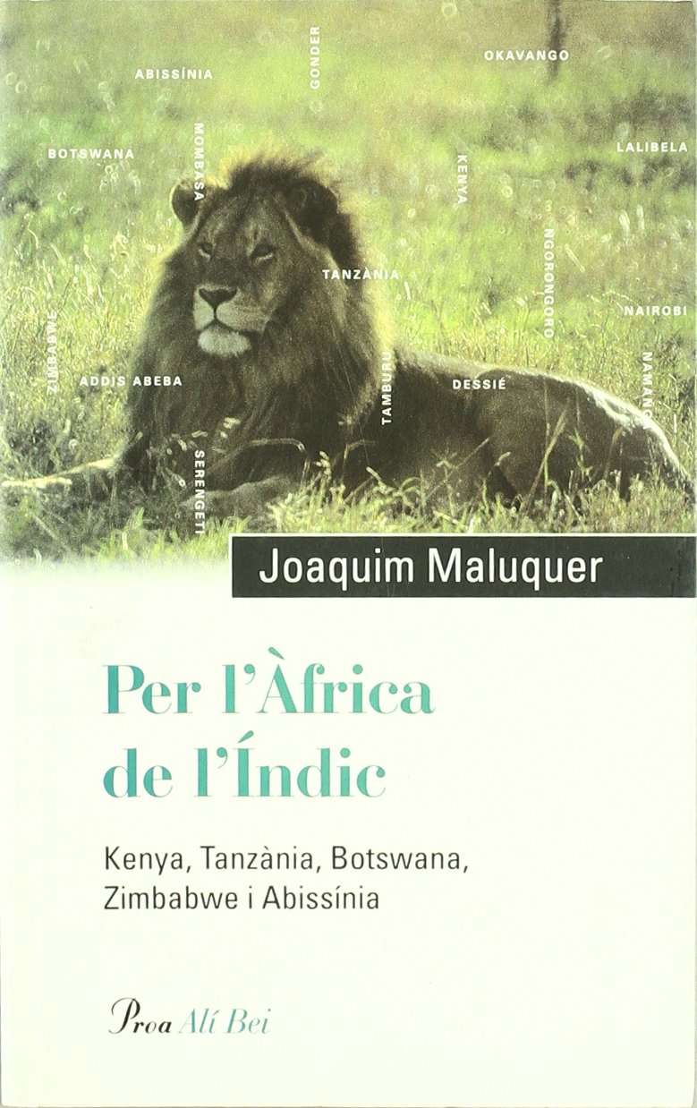 Per l'Àfrica de l'Índic.: Kenya, Tanzània, Botswana, Zimbabwe i Abissínia (A TOT VENT-BETA)