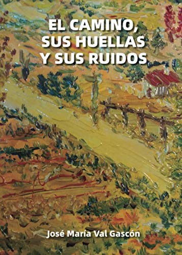 El camino, sus huellas y sus ruidos: 1 (Didot)