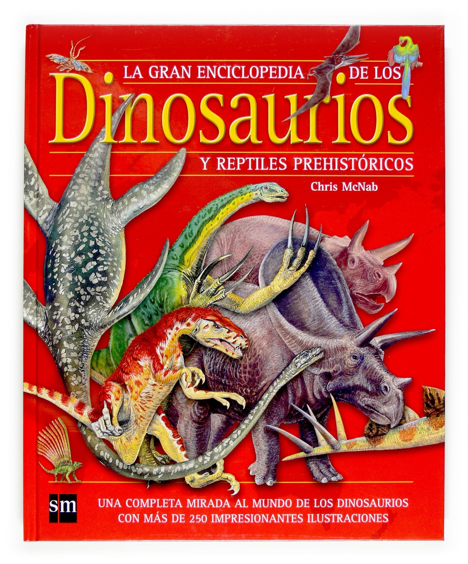 La gran enciclopedia de los dinosaurios y reptiles prehistóricos (Enciclopedias)