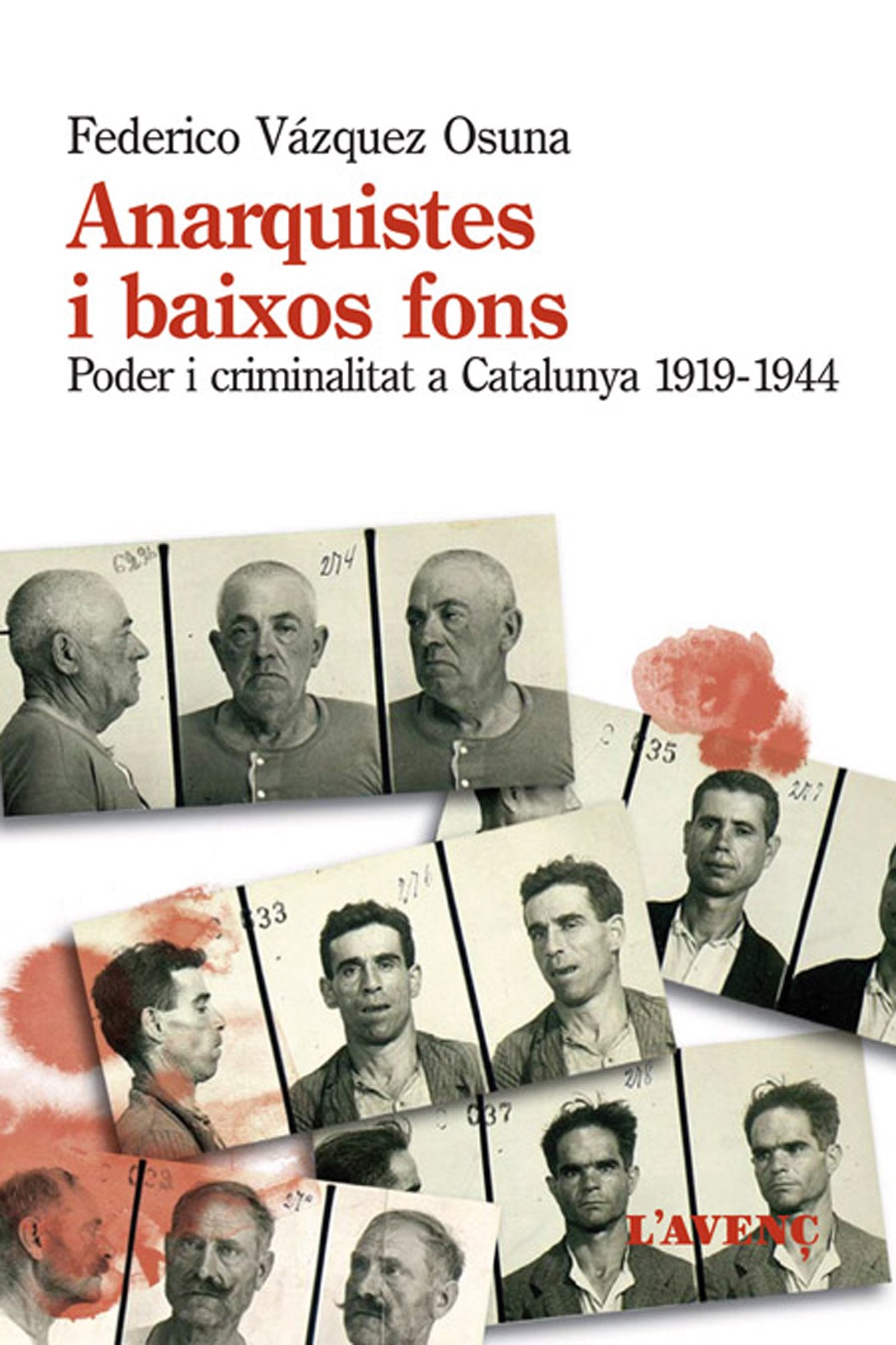 Anarquistes i baixos fons: Poder i criminalitat a Catalunya, 1919-1944 (Sèrie Assaig)