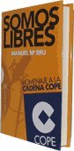 Somos libres: Homenaje a la Cadena COPE (Ensayo)