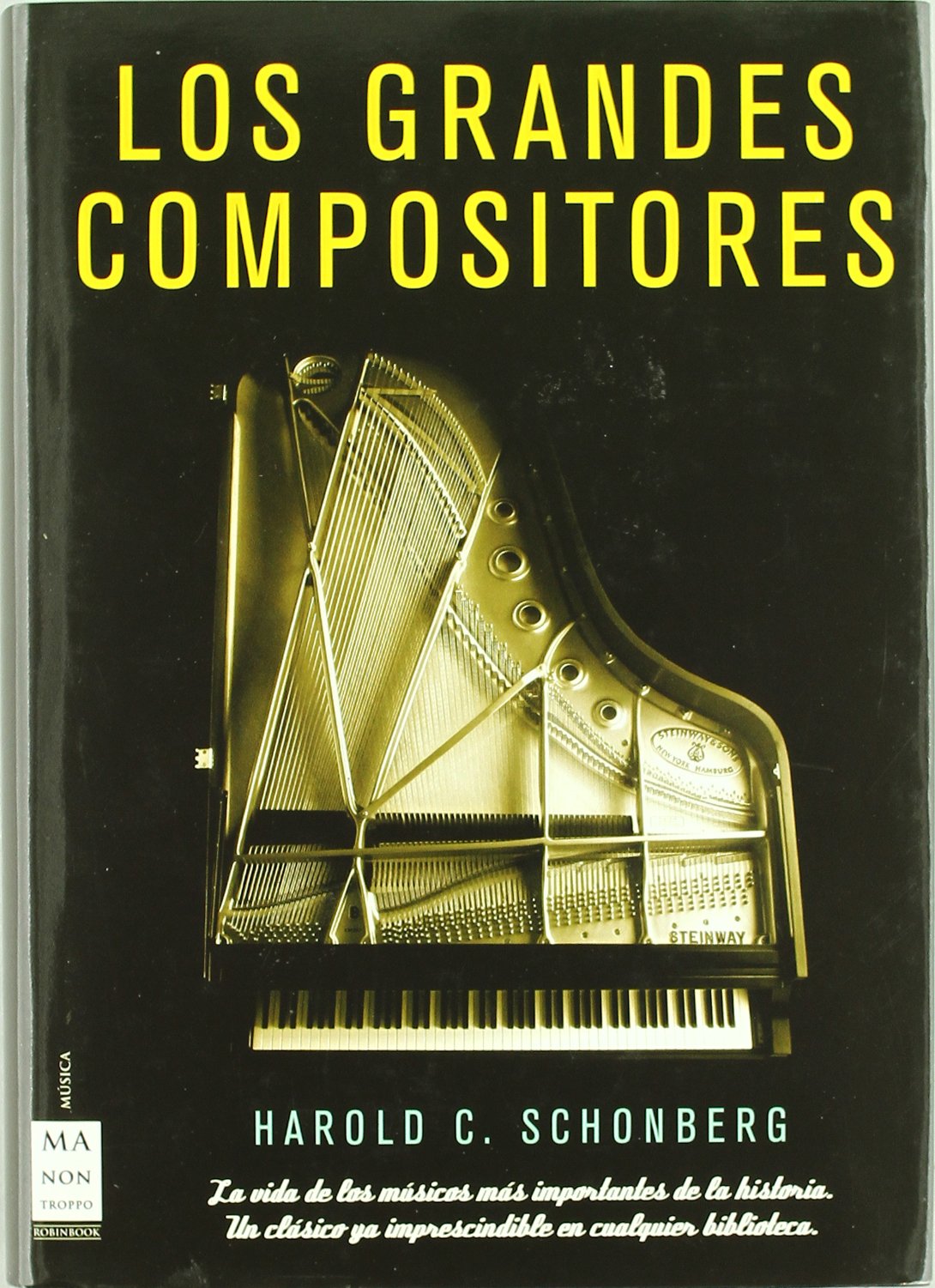 Los grandes compositores - La vida de los músicos más importantes de la historia