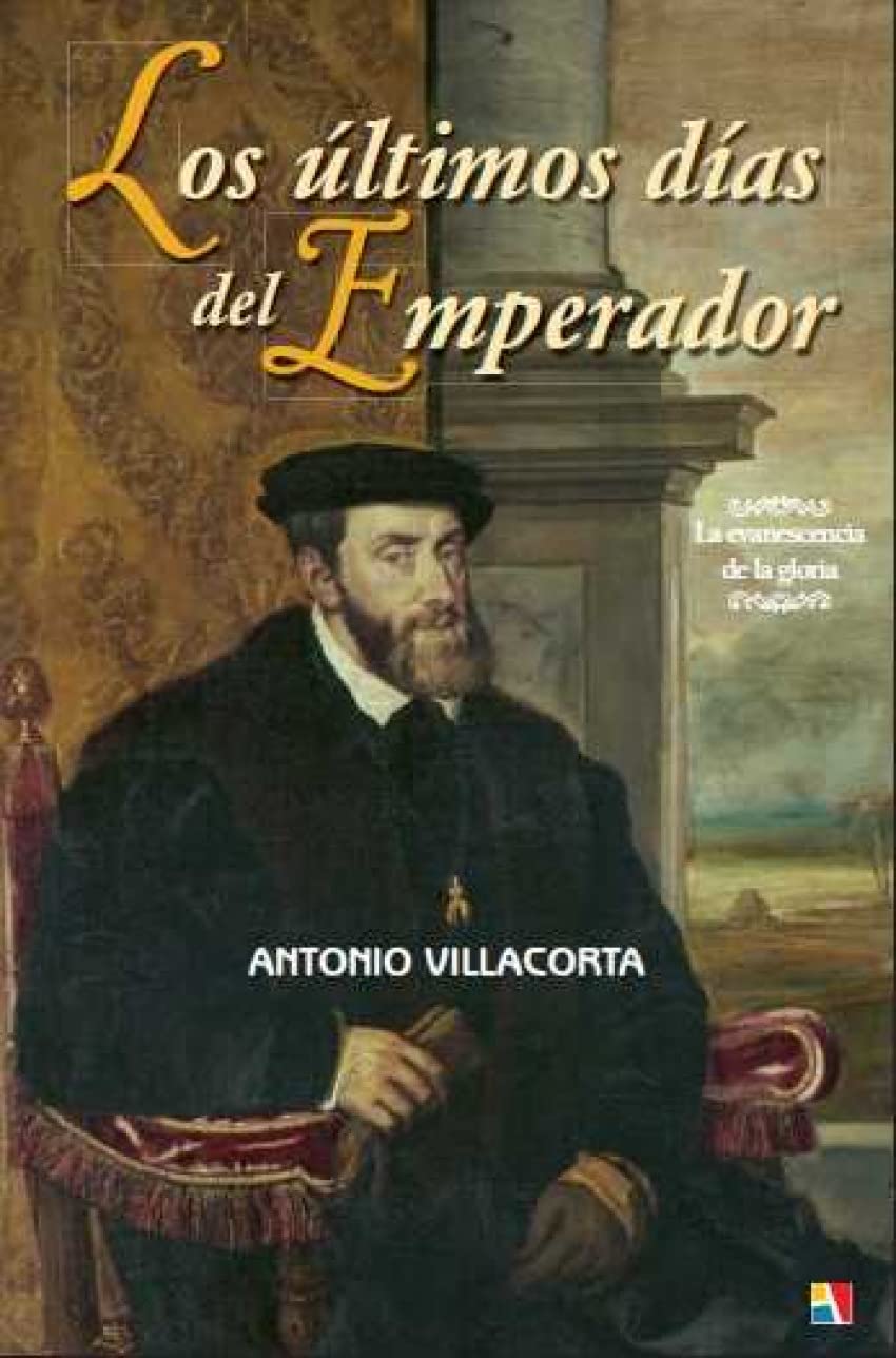 Los Últimos Días Del Emperador (HISTORIA ANTIGUA, MEDIEVAL Y MODERNA)