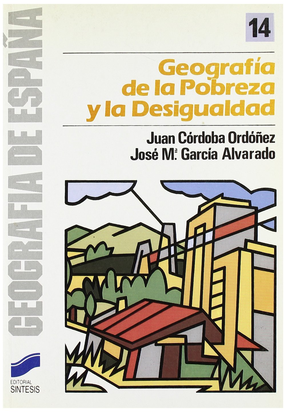 Geografía de la desigualdad y la pobreza: 14 (Geografía de España)