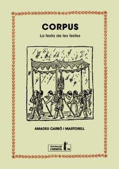 Corpus: La festa de les festes: 10 (Col·lecció l'Ermità)