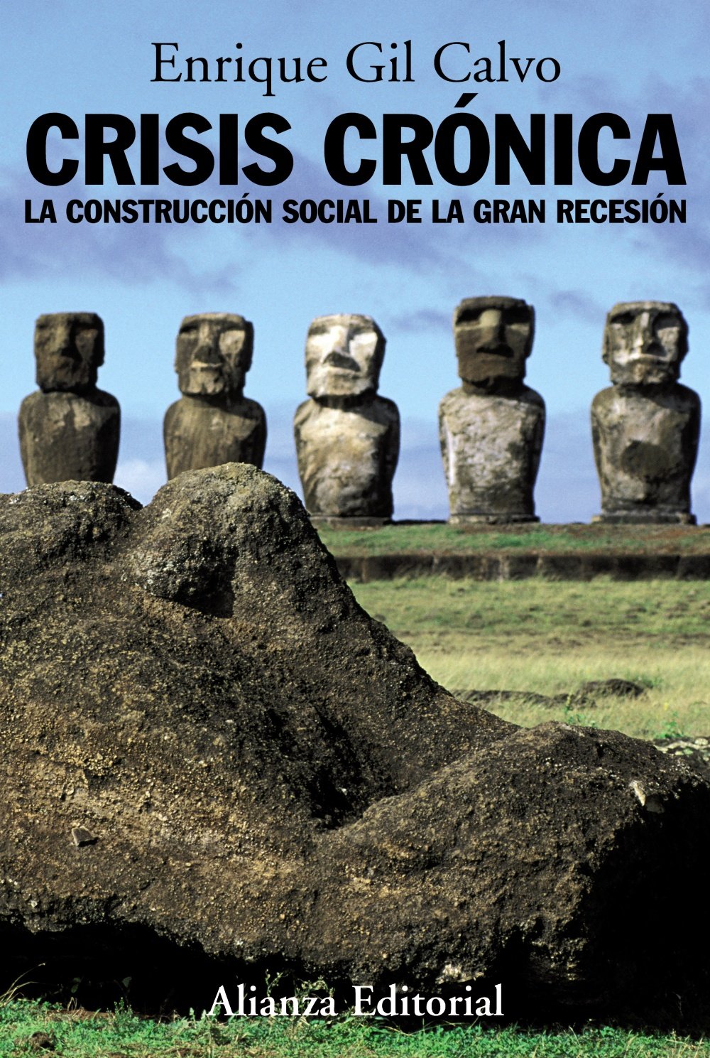 Crisis crónica: La construcción social de la gran recesión (Alianza Ensayo)