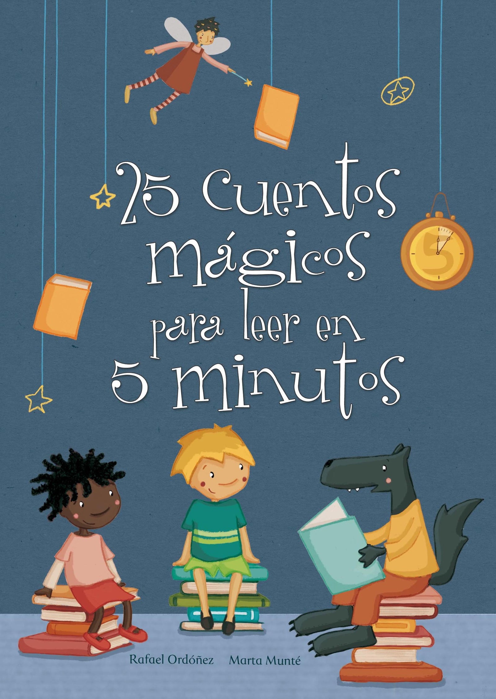 25 cuentos mágicos para leer en 5 minutos (Cuentos infantiles)