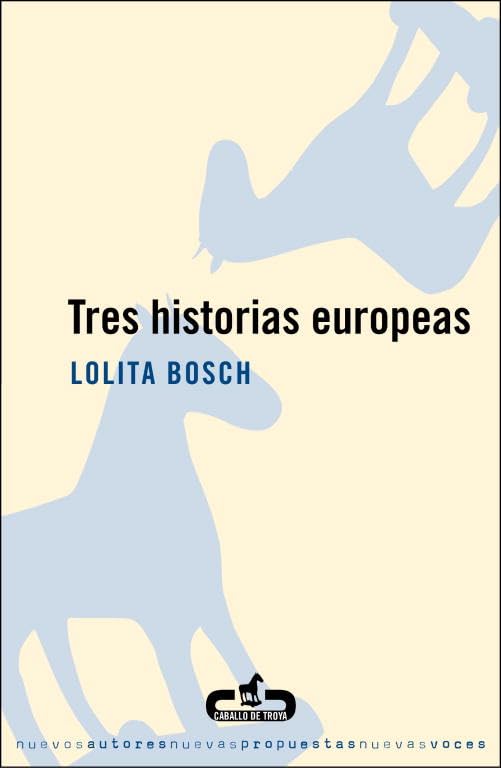 Tres historias europeas (Caballo de Troya)