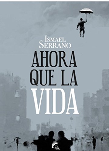 Ahora que la vida (Poesía)