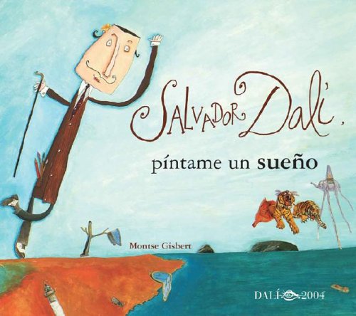 Dali, pintame un sueño: 025 (NO FICCIÓN INFANTIL)