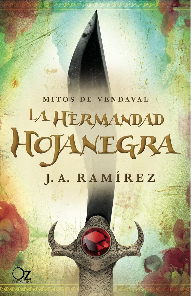 La hermandad Hojanegra: MITOS DE VENDAVAL VOL. 1 (Oz Editorial)
