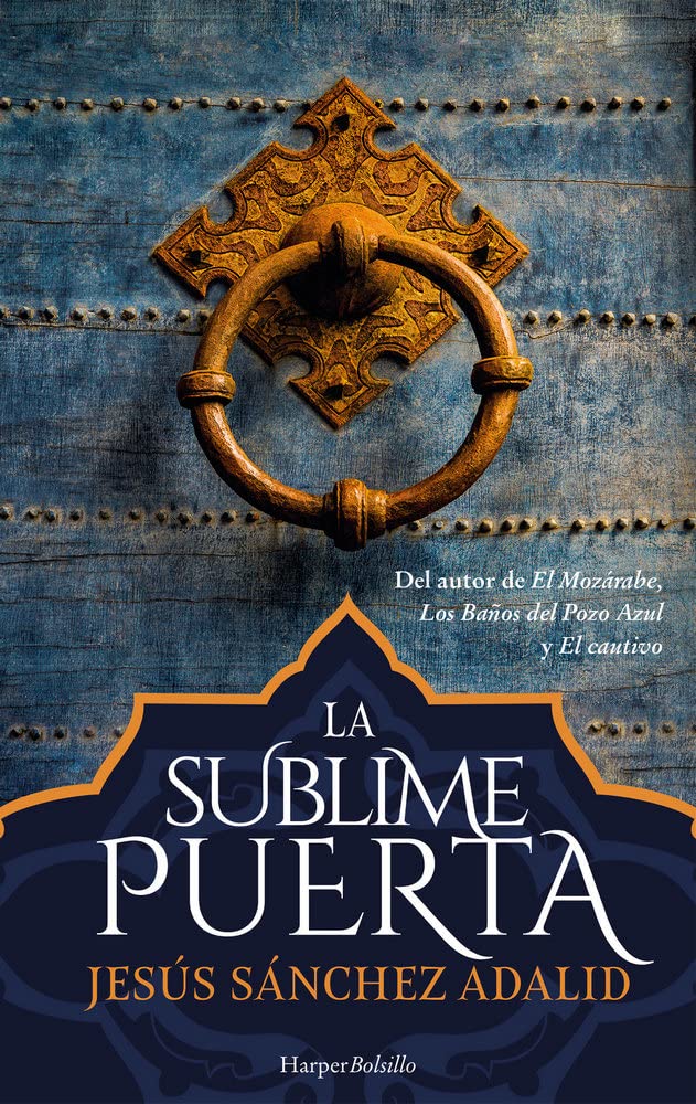 La sublime puerta (Harper Bolsillo) (El caballero de Alcántara)