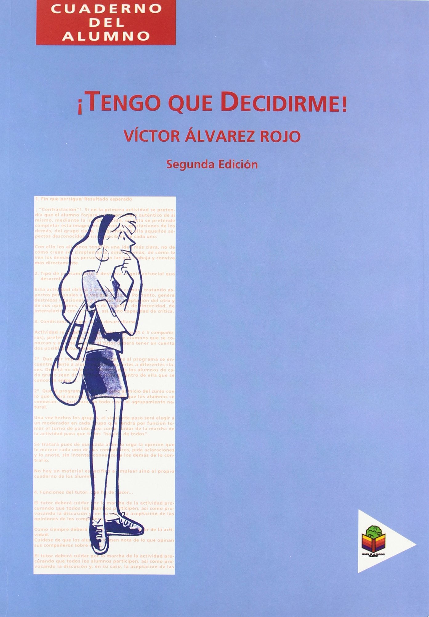 Tengo que decidirme: Cuaderno del alumno (Ciencias de la educación) - 9788478981281