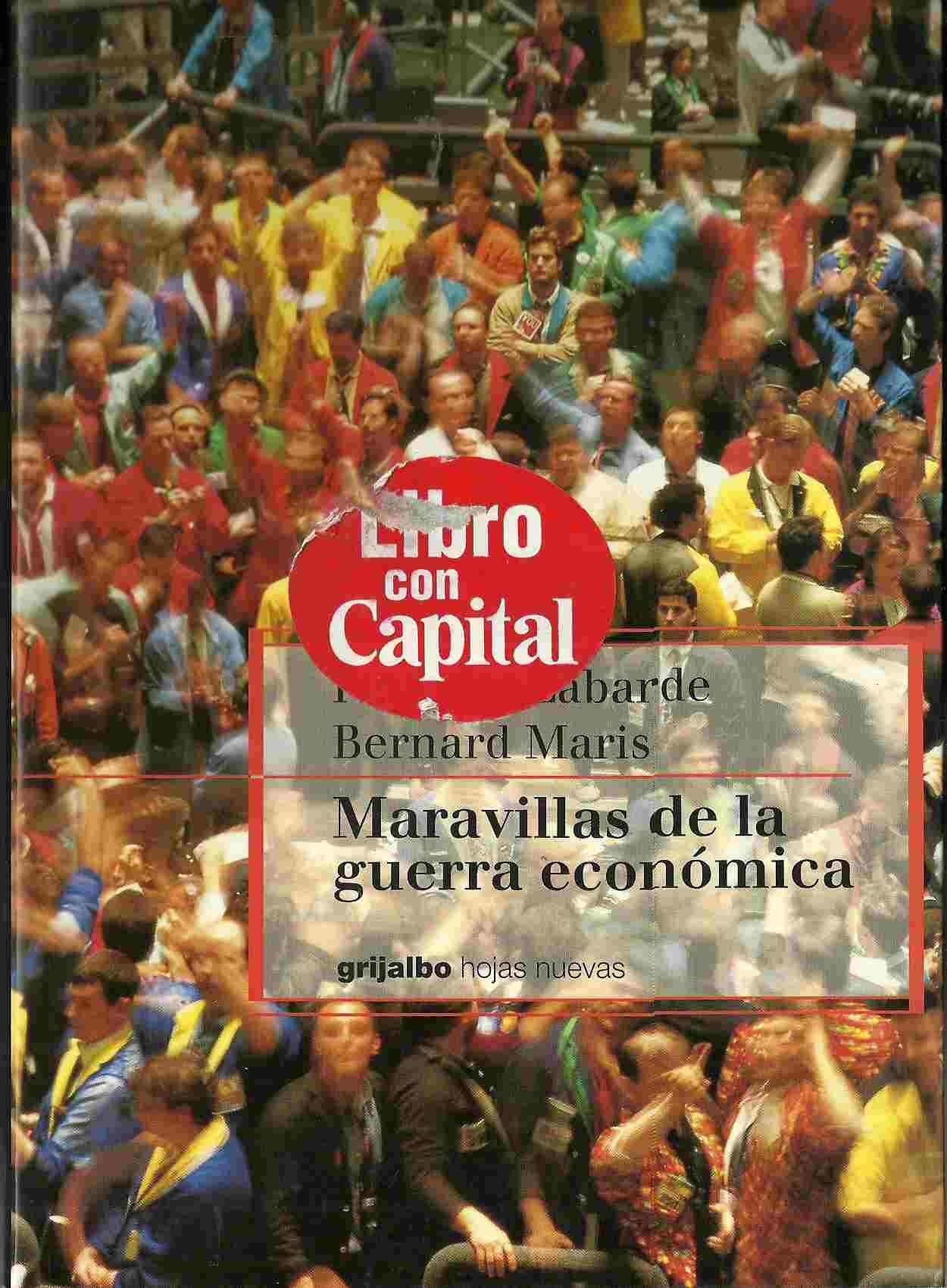 Las maravillas de la Guerra economica