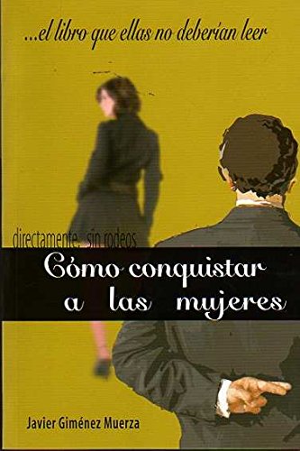 Cómo conquistar a las mujeres