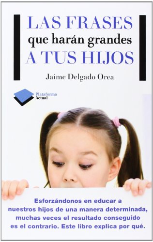 Las Frases Que Harán Grandes A Tus Hijos