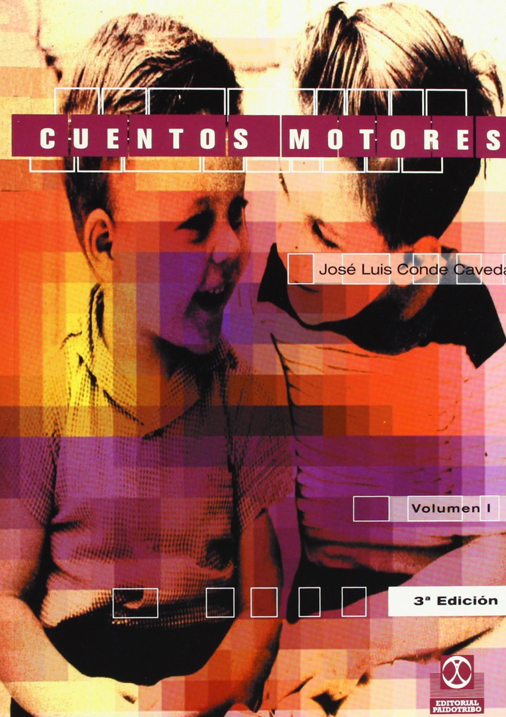 Cuentos motores (2 VOL.) (Educación Física / Pedagogía / Juegos)