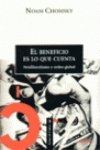 El beneficio es lo que cuenta, neoliberalismo y orden global