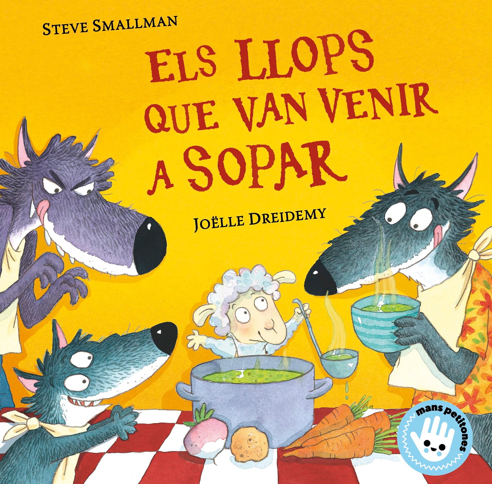 Els llops que van venir a sopar (L'ovelleta que va venir a sopar. Llibre de cartró) (Mans petitones)