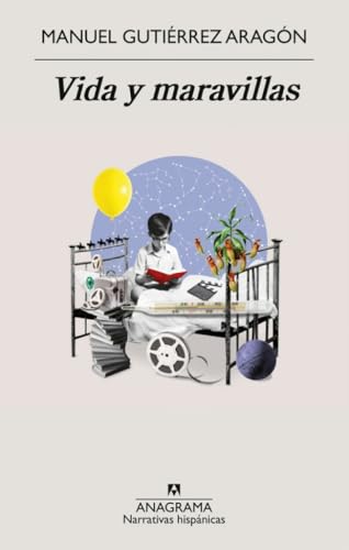 Vida y maravillas (Narrativas hispánicas)