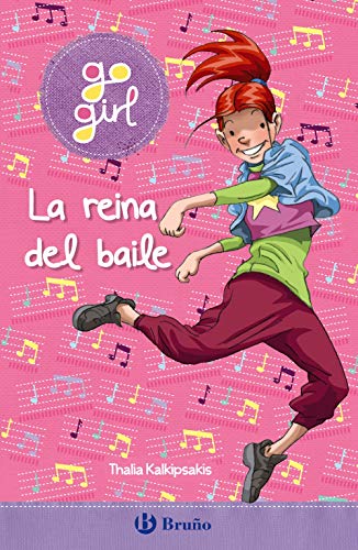 go girl - La reina del baile (Castellano - A PARTIR DE 8 AÑOS - PERSONAJES - Go girl)