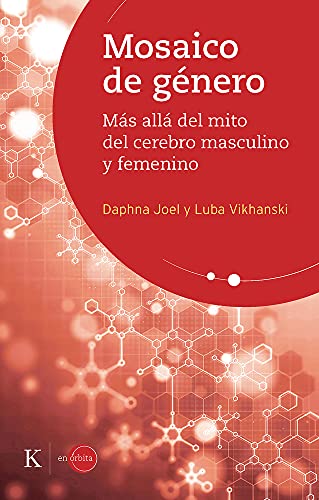 Mosaico de género: Más allá del mito del cerebro masculino y femenino (En órbita)