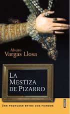 La Mestiza De Pizarro/pizarro's Mestiza: Una Mestiza Entre DOS Mundos