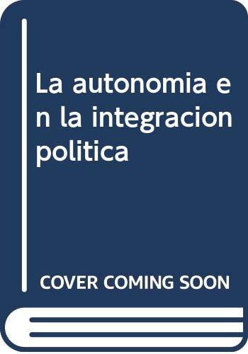 La autonomía en la integración política