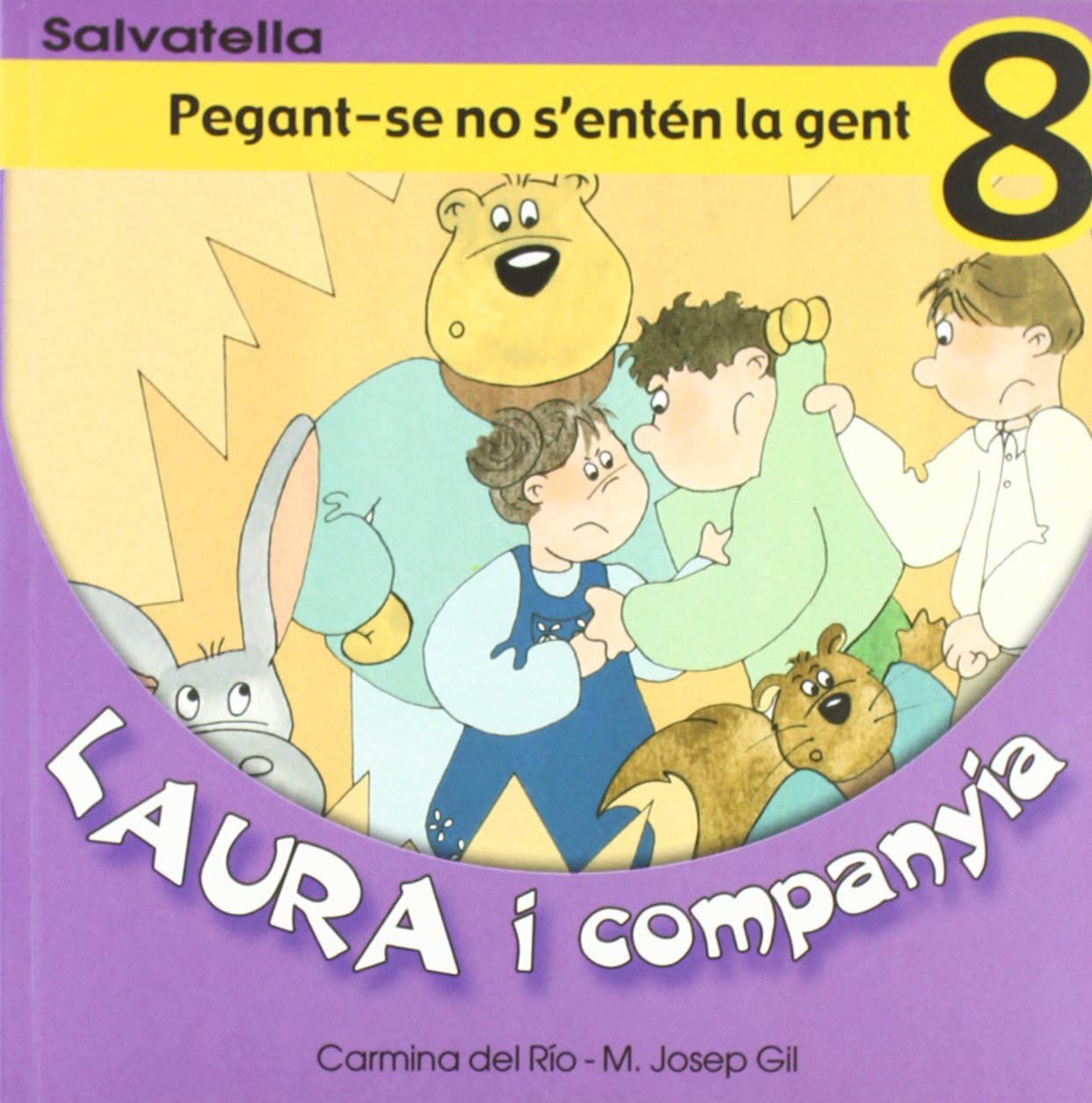 Laura i companyia 8: Pegant-se no s'enten la gent