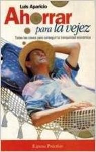 AHORRAR PARA LA VEJEZ (SIN COLECCION)
