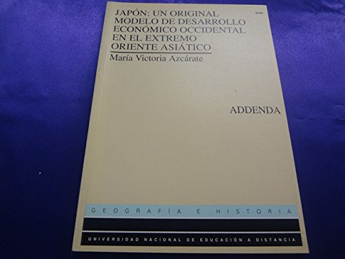 JAPON, UN ORIGINAL MODELO DE DESARROLLO ECONOMICO OCCIDENTAL. ADDENDA