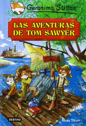 Las aventuras de Tom Sawyer: Grandes Historias (Geronimo Stilton)
