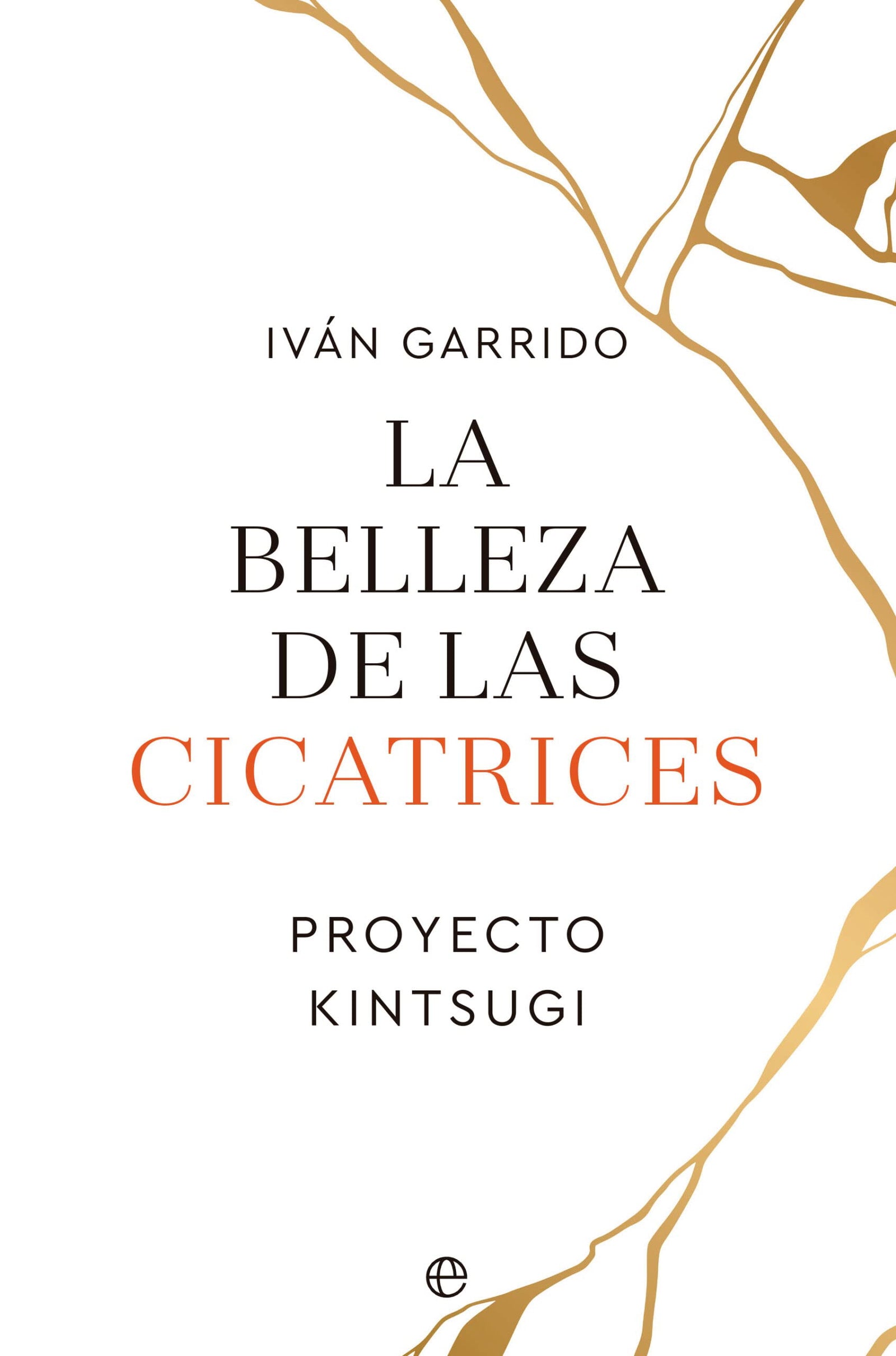 La belleza de las cicatrices: Proyecto Kintsugi (PSICOLOGIA Y SALUD)