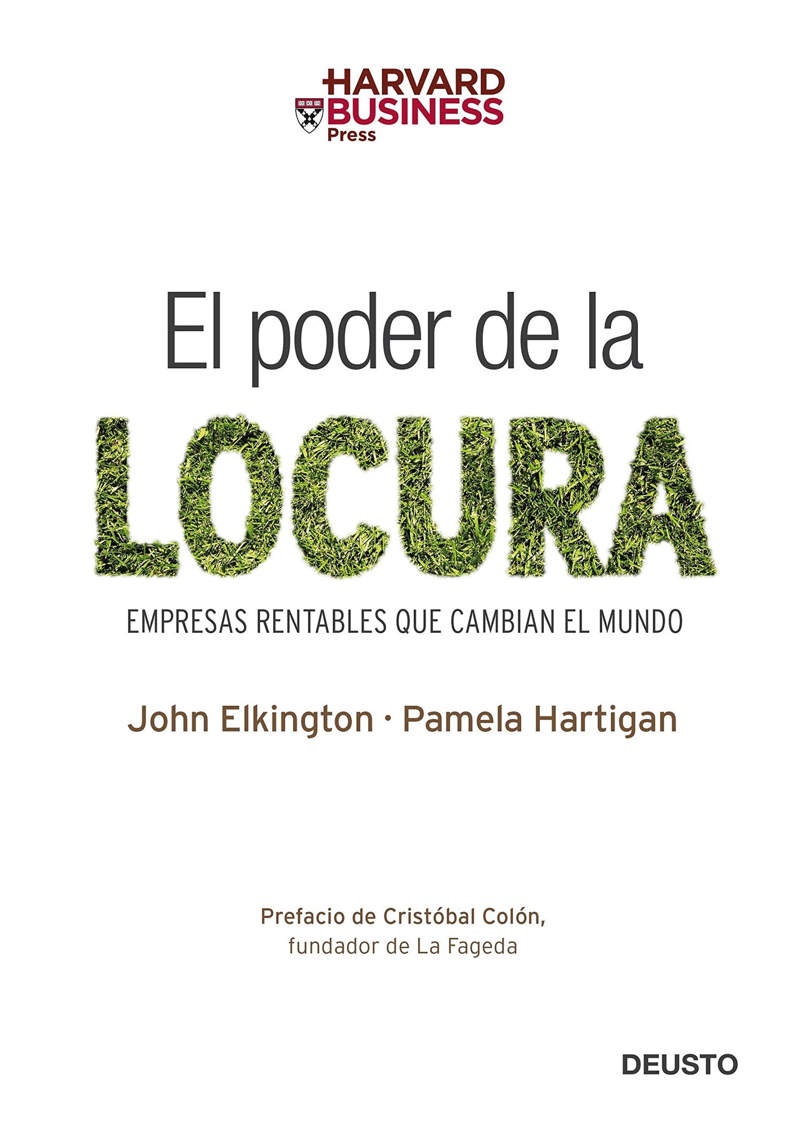El poder de la locura: Empresas rentables que cambian el mundo (Harvard Business School Press)