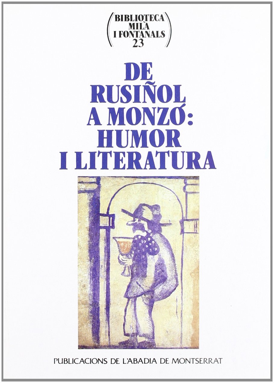 De Rusiñol a Monzó: Humor i Literatura