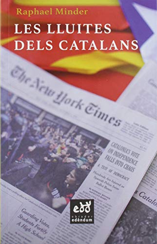 Les lluites del catalans: Cop d'ull crític d'un periodista de The New York Times: 6 (Quodlibeta)