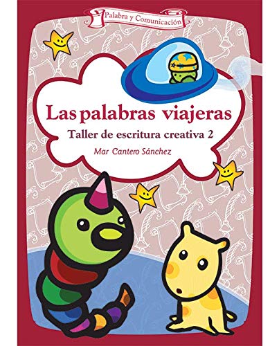 Las Palabras Viajeras: Taller de Escritura Creativa 2 (Talleres)