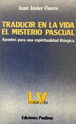 Traducir en la vida el misterio pascual