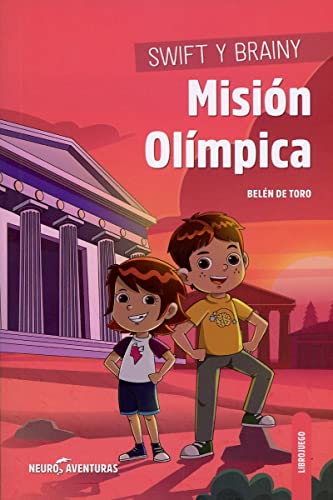 Swift Y Brainy - Mision Olimpica: Motricidad: 1 (NEUROAVENTURAS)