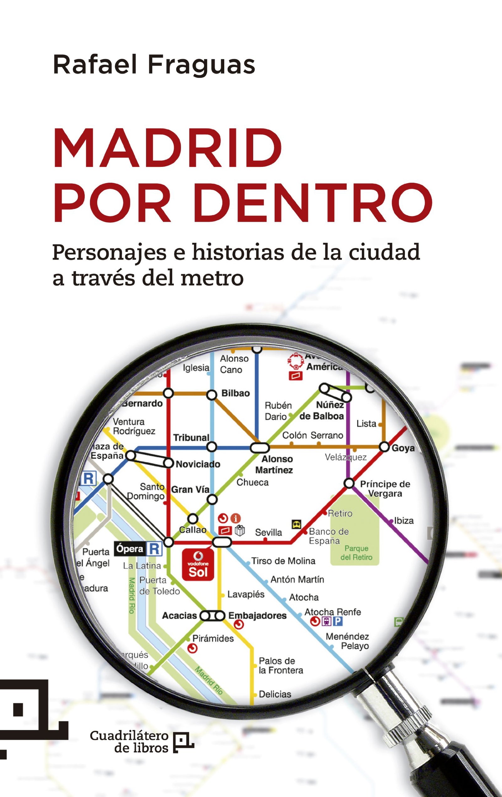 Madrid Por Dentro: 12 (Cuadrilátero de libros - Divulgación)