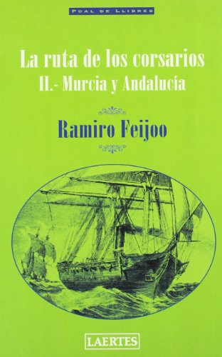 La ruta de los corsarios. II: Murcia y Andalucía: 2 (Poal de llibres)