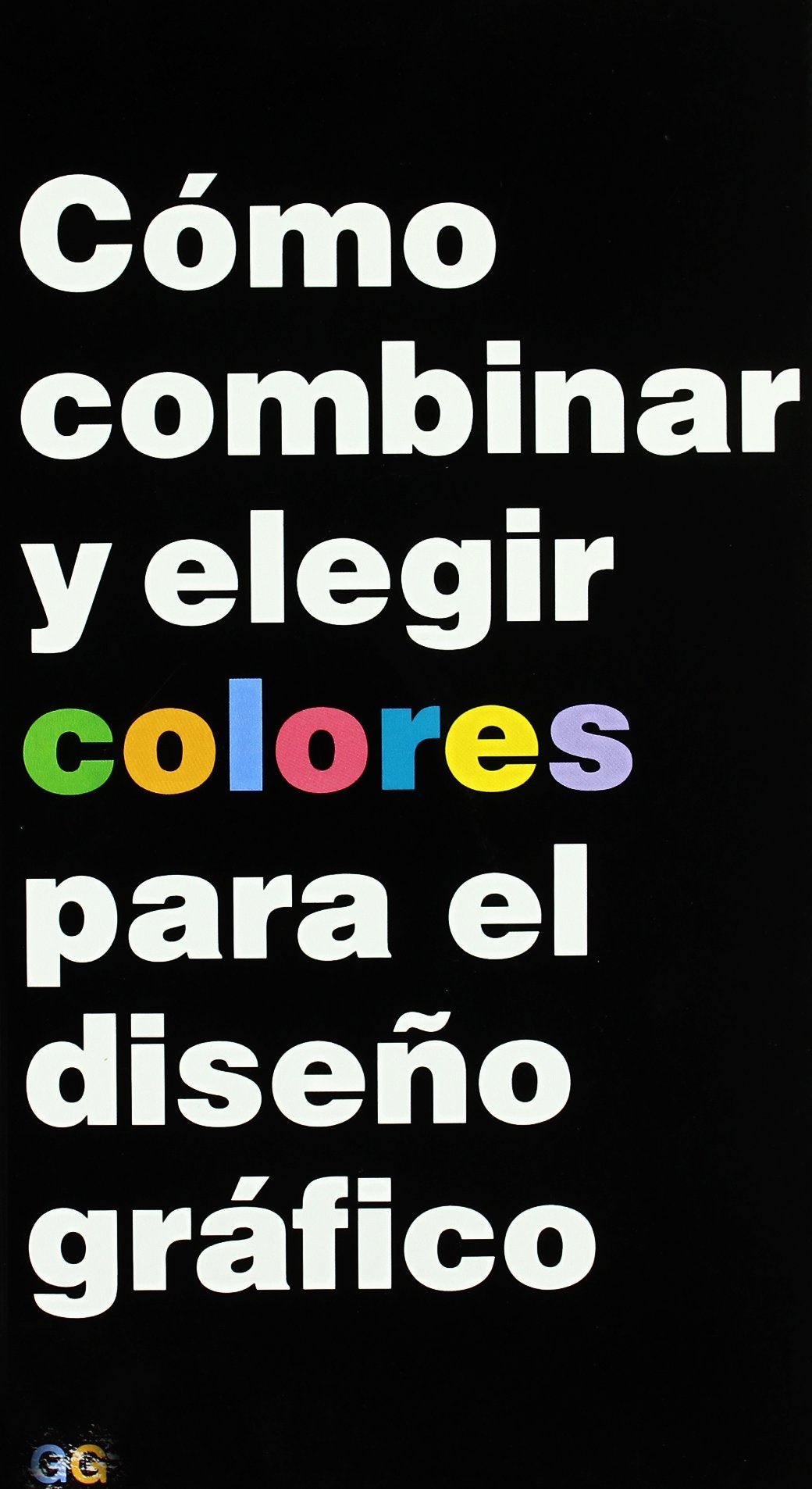 Cómo combinar y elegir colores para el diseño gráfico