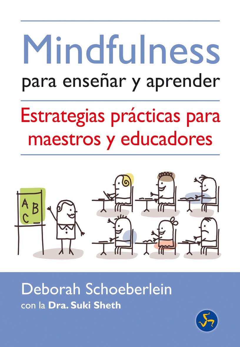 Mindfulness Para Enseñar Y Aprender: Estrategias prácticas para maestros y educadores (Nuevo mundo)