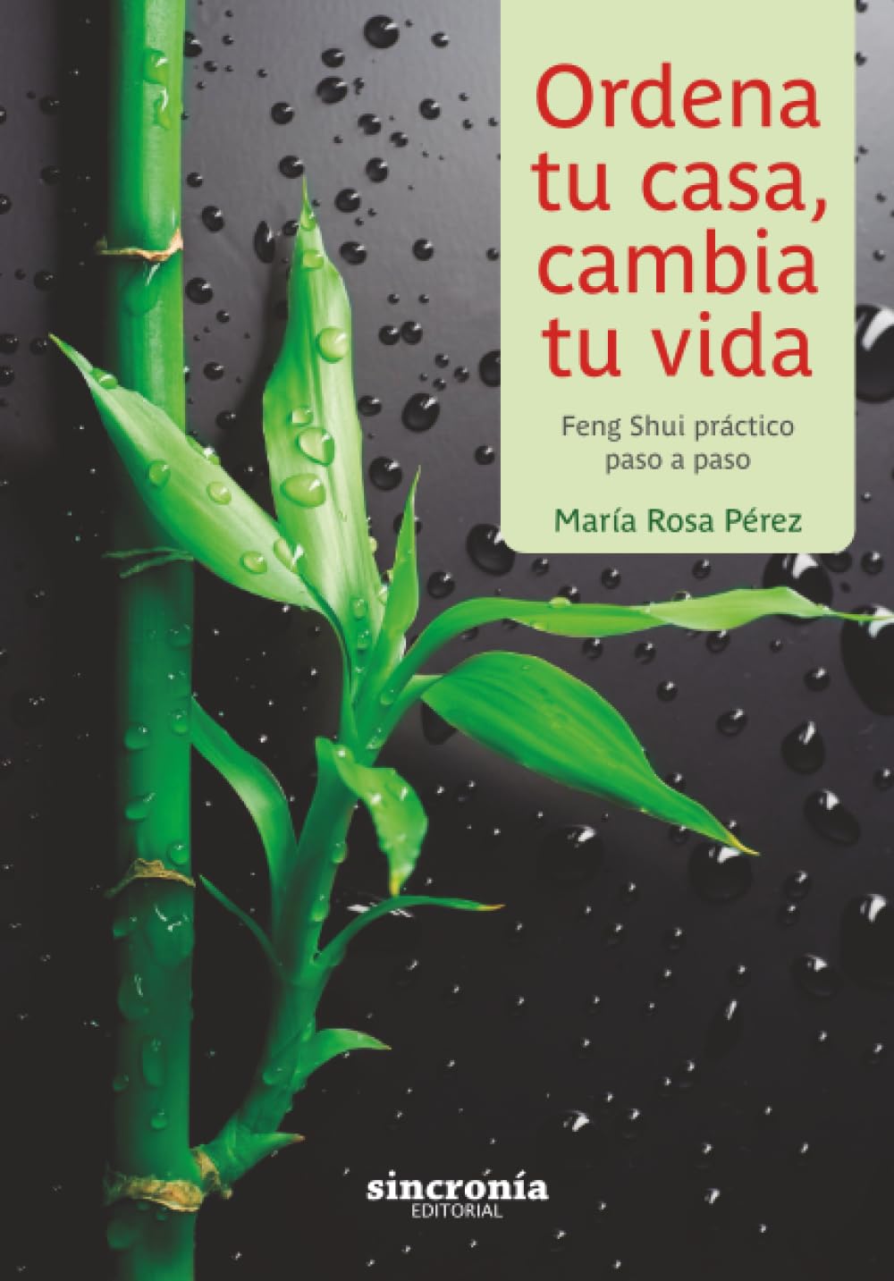 ORDENA TU CASA, CAMBIA TU VIDA