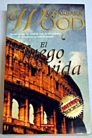 FUEGO DE LA VIDA, EL-MONDADORI (SIN COLECCION)