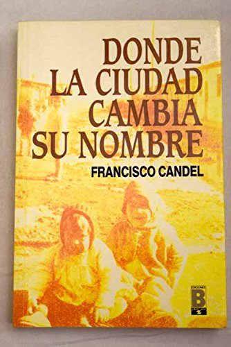 DONDE LA CIUDAD CAMBIA SU NOMBRE